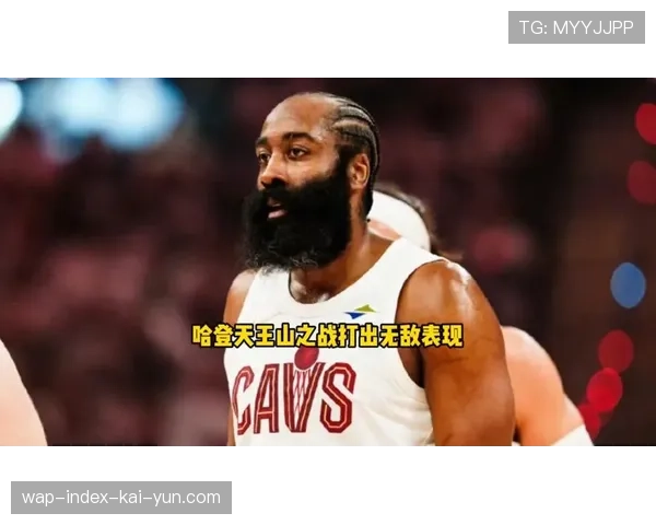哈登攻防两端贡献拉满，骑士四巨头磨合渐入佳境晋级次轮